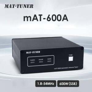 MAT-TUNER mAT-600A 1.8-500MHz 600W SSB High Power Universal Automatic Antenna Tuner DC12-14V for Shortwave Radios